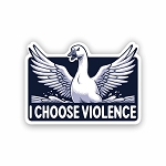 I Choose Violence  Sticker (Peel N' Stick)